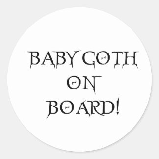 BABY GOTH ON BOARD! CLASSIC ROUND STICKER