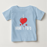 Baby I love NANA & PAPA
