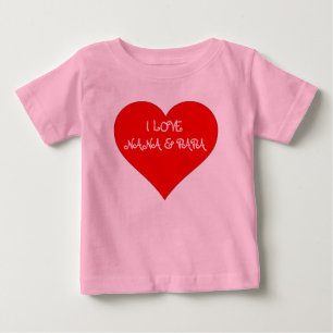 Baby I love NANA & PAPA T-Shirt