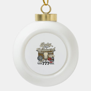 Baby Im a Wildcard Vintage Western Casino Shirt Ceramic Ball Christmas Ornament