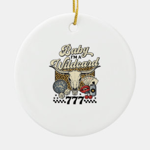 Baby Im a Wildcard Vintage Western Casino Shirt Ceramic Ornament