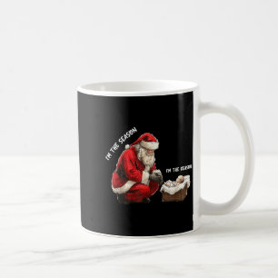 Baby I'm The Season Im The Reason Santa Religious  Coffee Mug