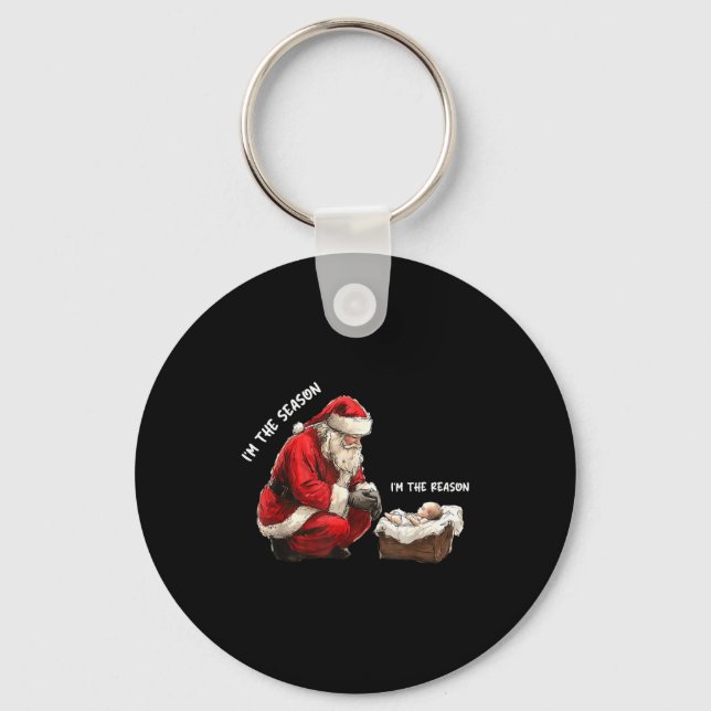 Baby I'm The Season Im The Reason Santa Religious  Key Ring (Front)