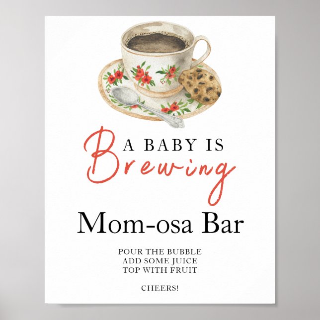 Baby is brewing coffee baby shower Momosa bar  Poster (Front)