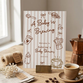 Baby is Brewing Hand Drawn Coffee Baby Shower Pedestal Sign