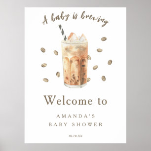 Baby is brewing Welcome iced coffee baby shower Poster