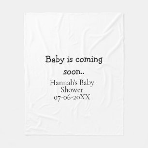 Baby is coming soon baby shower name date typewrit fleece blanket