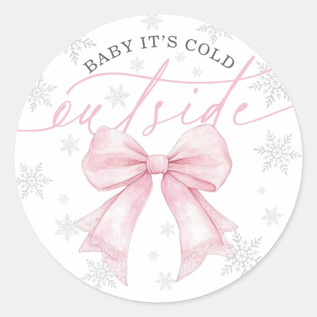 Baby It’s Cold Outside Pink Bow Winter Baby Classic Round Sticker (Front)