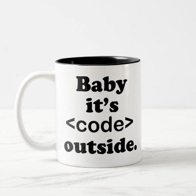 Baby It's Code Outside Mug (Left)