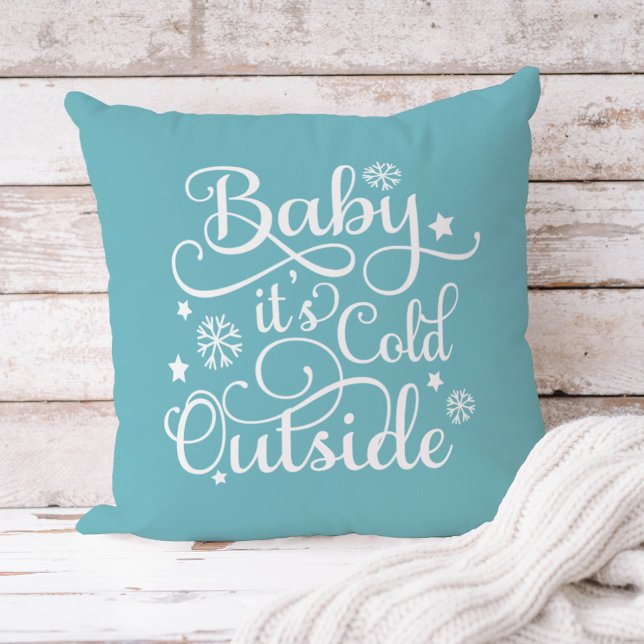 Baby It's Cold Outside Aqua Blue Script Holiday Cushion (Creator Uploaded)