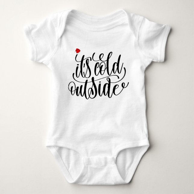 Baby it's cold outside baby bodysuit (Front)