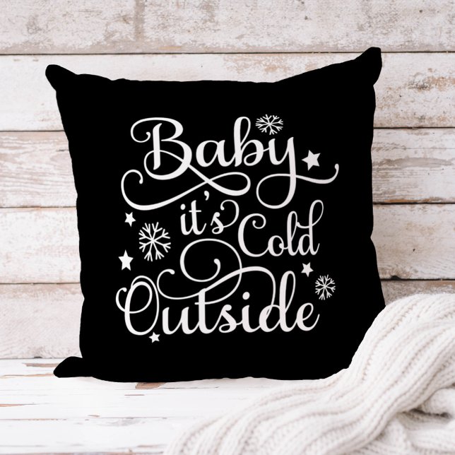 Baby Its Cold Outside Black Script Holiday Cushion (Creator Uploaded)