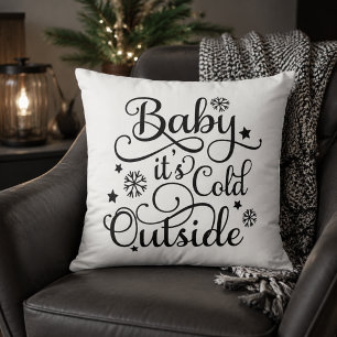 Baby It's Cold Outside Black Script White Holiday Cushion
