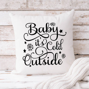 Baby It's Cold Outside Black Script White Holiday Cushion