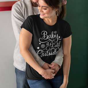 Baby It's Cold Outside Black Women's Shirt