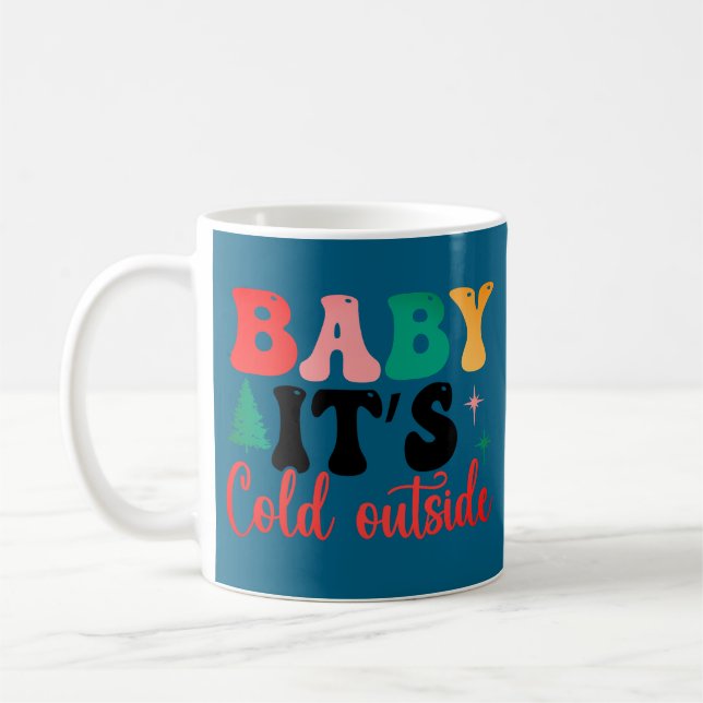 Baby it's cold outside blue coffee mug (Left)