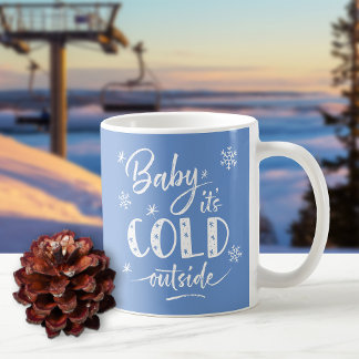 Baby It's Cold Outside Blue Coffee Mug