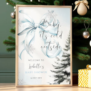 Baby it's cold Outside Bow Baby Shower Welcome Poster