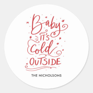 Baby Its Cold Outside Chalkboard Red Script Classic Round Sticker