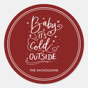 Baby Its Cold Outside Chalkboard White Script Red Classic Round Sticker