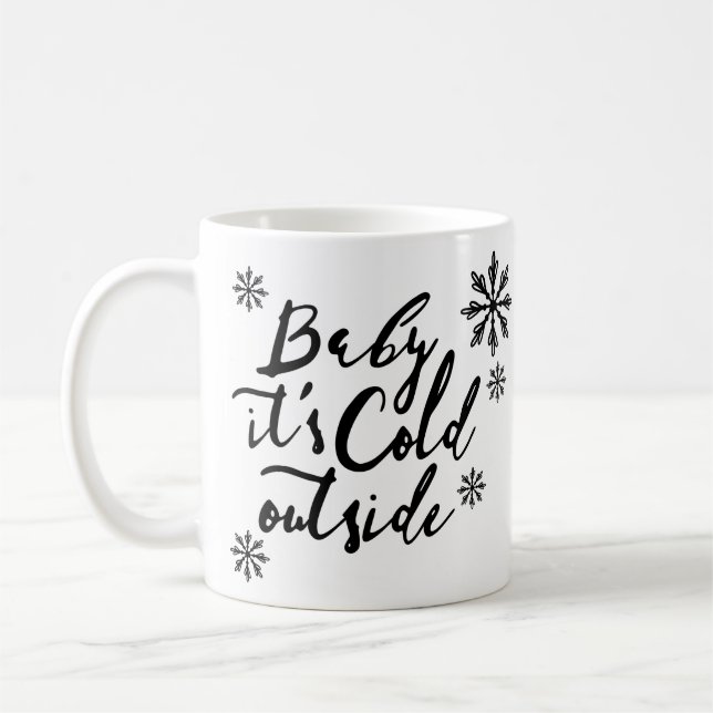 Baby It's Cold Outside Chic Black Script Coffee Mug (Left)