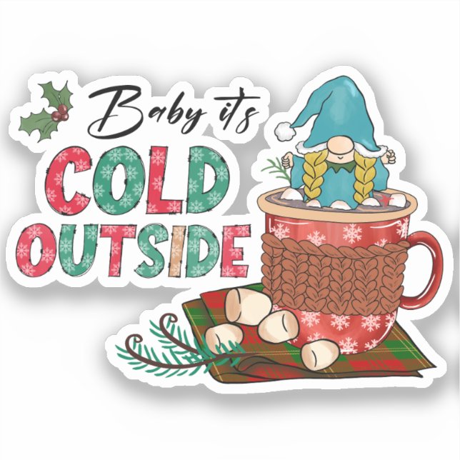 Baby It's Cold Outside | Christmas Gnome (Front)