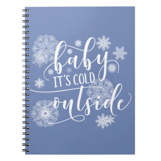 Baby it's Cold Outside Christmas Notebook (Front)