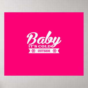 Baby It's Cold Outside Comfy After Ski Poster