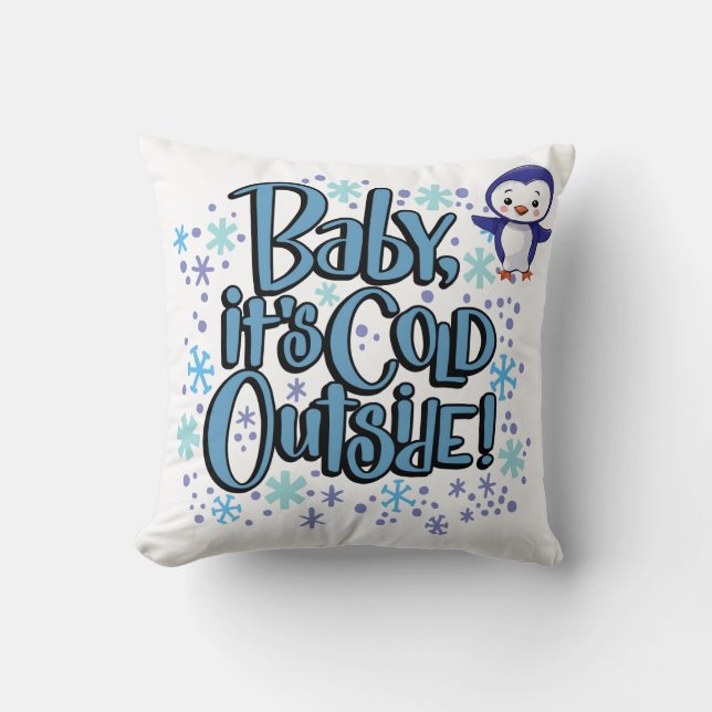 Baby it's cold outside cushion (Front)