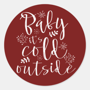 Baby Its Cold Outside Cute Christmas Holiday Classic Round Sticker