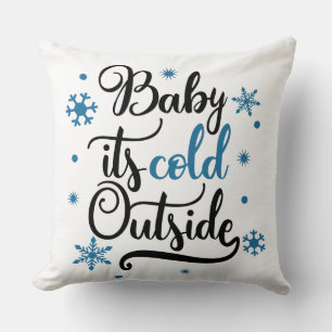 Baby it's cold outside dual colour cushion