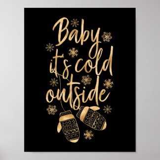 Baby It's Cold Outside Faux Gold Foil Gloves Poster