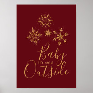 Baby it's Cold Outside Golden Snowflakes Poster