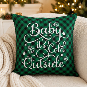 Baby Its Cold Outside Green Plaid Christmas Cushion