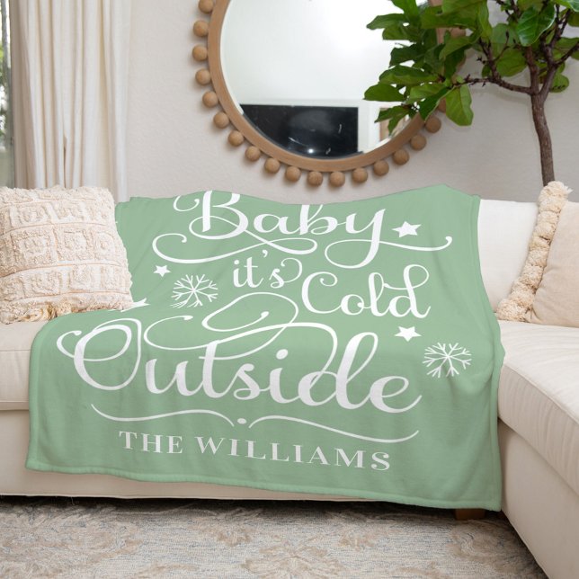 Baby Its Cold Outside Green Script Family Holiday Fleece Blanket (Creator Uploaded)