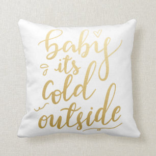 Baby Its Cold Outside Handwritten Faux Gold Foil Cushion