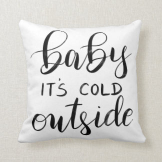Baby Its Cold Outside Handwritten Minimalist Cushion