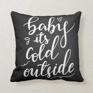 Baby Its Cold Outside Handwritten Script Black Cushion