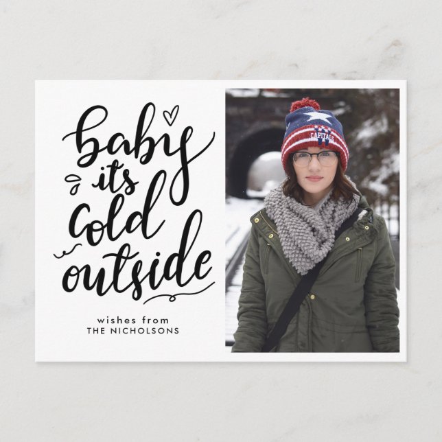 Baby Its Cold Outside Handwritten Script Photo Postcard (Front)