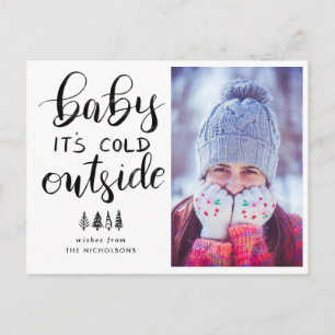 Baby Its Cold Outside Handwritten Script Photo Postcard