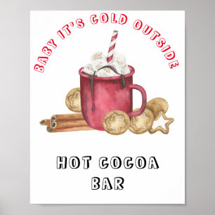 Baby it's cold outside Hot cocoa bar Poster