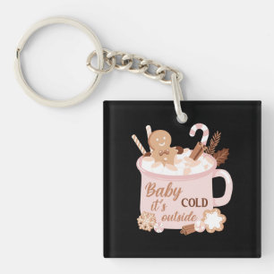 Baby It's Cold Outside Key Ring