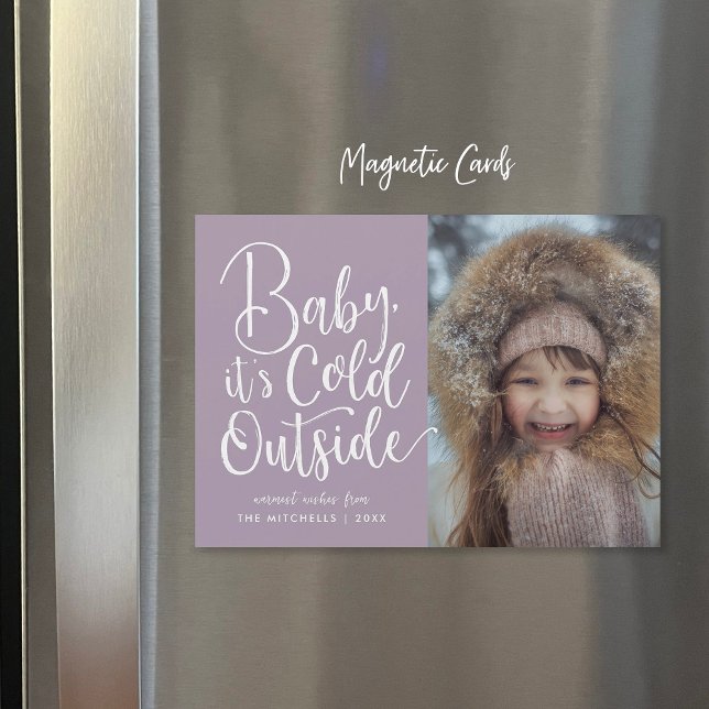 Baby It's Cold Outside Magnetic Holiday Photo Card (Creator Uploaded)