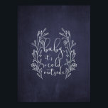 Baby It's Cold Outside Navy Blue Chalkboard Poster<br><div class="desc">Modern Christmas holiday typography poster with trendy "baby it's cold outside" calligraphy hand lettering script,  with a stylised floral botanical wreath over a dark midnight navy blue chalkboard background.           It could make a pretty Christmas / winter seasonal gift of home decoration.</div>