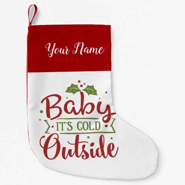 Baby it's Cold Outside Personalised Small Christmas Stocking (Front)