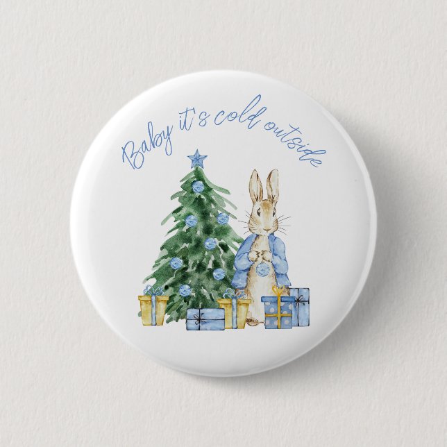 Baby it's cold outside Peter Rabbit 6 Cm Round Badge (Front)