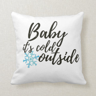 Baby It's Cold Outside Pillow