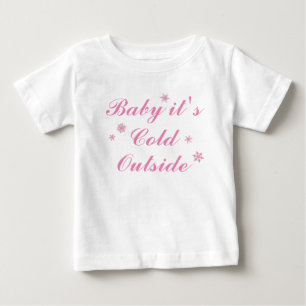 Baby it's Cold Outside Pink Dress T-Shirt