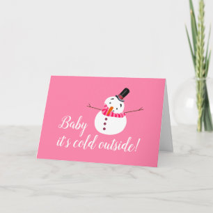 Baby It's Cold Outside, Pink Snowman Card