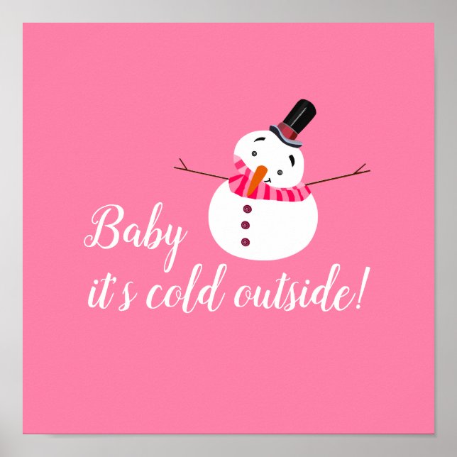 Baby It's Cold Outside, Pink Snowman Poster (Front)